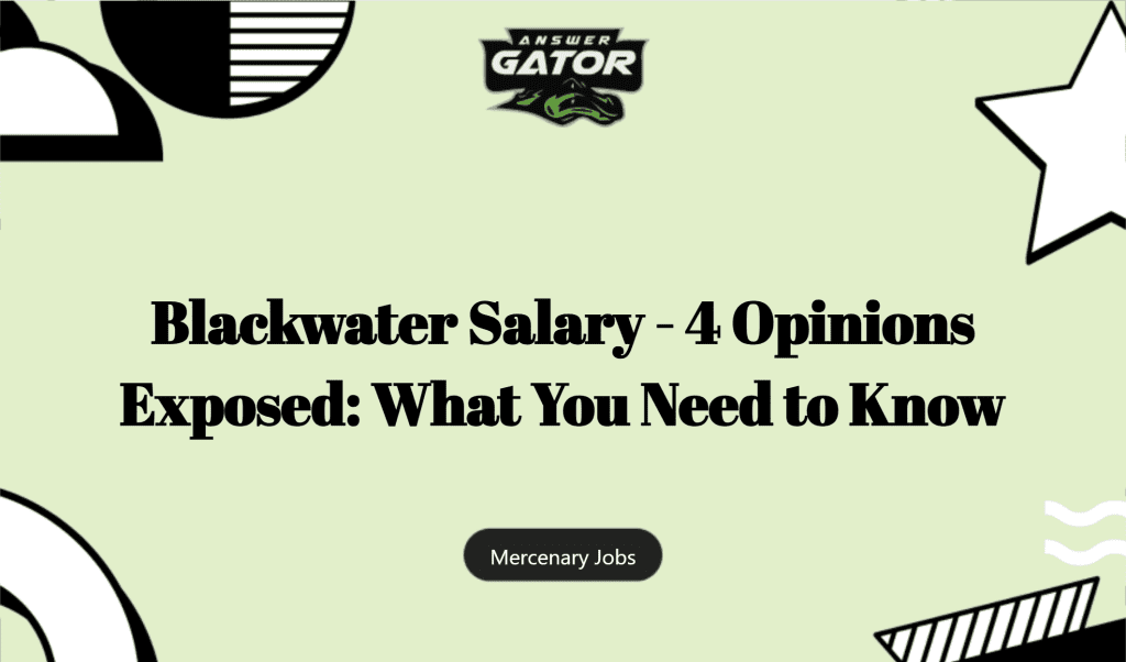Blackwater Salary 4 Opinions Exposed: What You Need To Know