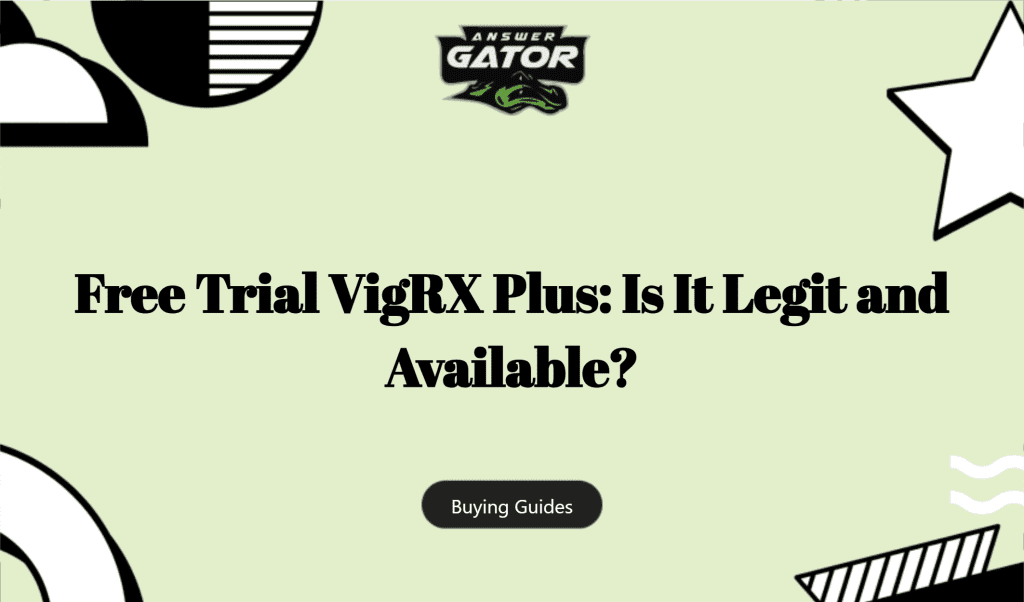 Free Trial Vigrx Plus: Is It Legit And Available?