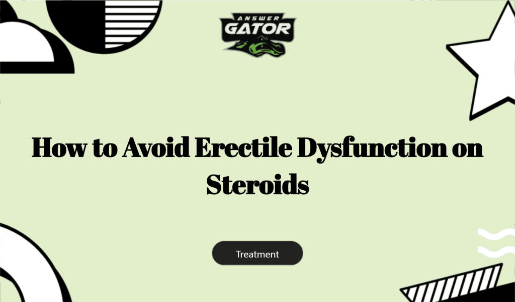 How To Avoid Erectile Dysfunction On Steroids